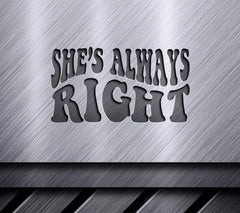 Shes Always Right Retro SVG Sign SVG