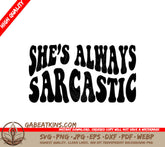 Shes Always Sarcastic - Retro SVG Design SVG