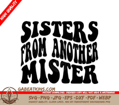 Sisters From Another Mister SVG Design - Retro Friendship Design SVG