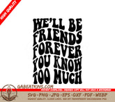 Retro Well Be Friends Forever SVG Cut File -  Poster SVG