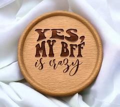 Yes My BFF Is Crazy! Retro Friendship SVG SVG