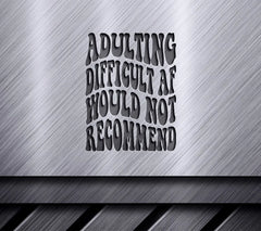 Adulting Difficult AF SVG - Funny Sign Design SVG