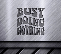 Retro Funny Busy Doing Nothing  SVG SVG