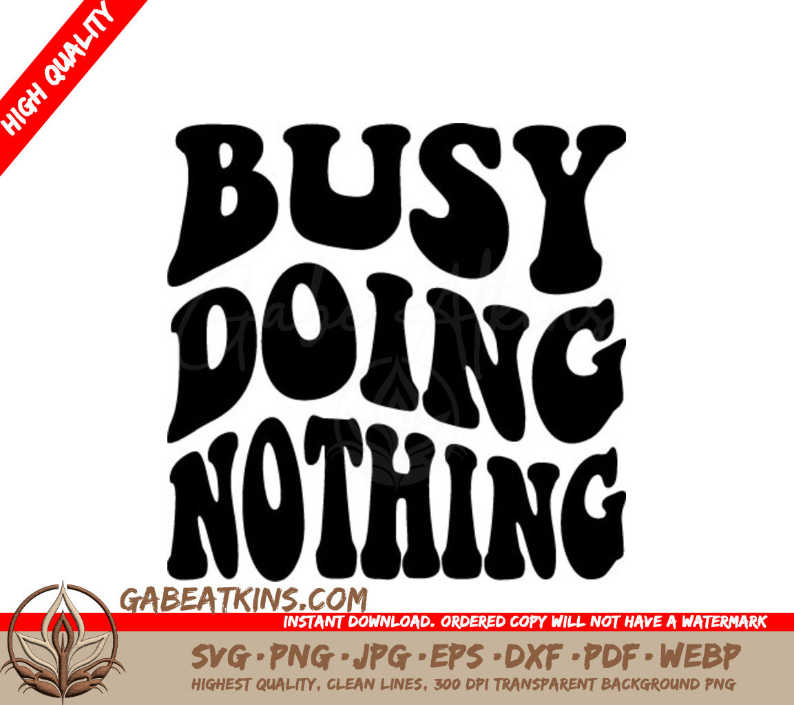 Retro Funny Busy Doing Nothing  SVG SVG