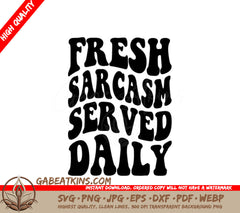 Fresh Sarcasm Served Daily SVG - Retro Graphic SVG