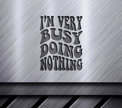 Im Very Busy Doing Nothing Retro SVG Design SVG
