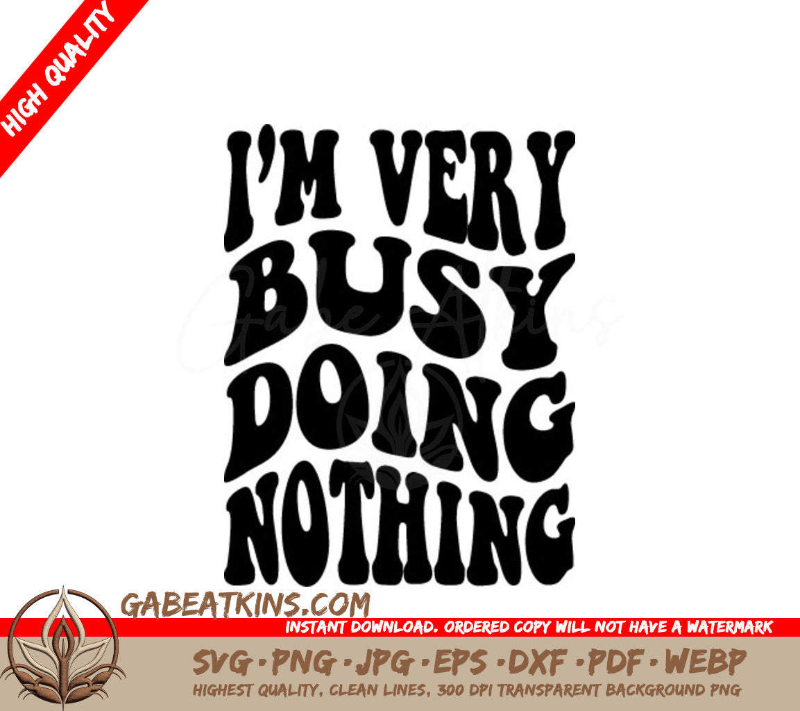 Im Very Busy Doing Nothing Retro SVG Design SVG