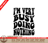 Im Very Busy Doing Nothing Retro  SVG Design SVG
