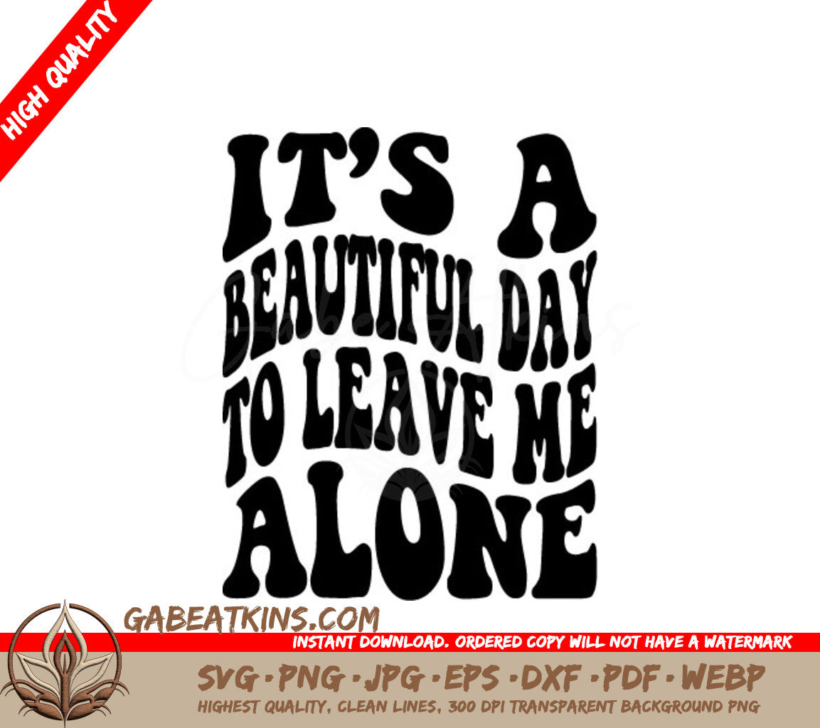 Retro Funny Its a Beautiful Day to Leave Me Alone SVG SVG