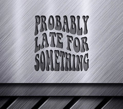 Probably Late For Something - Retro SVG SVG