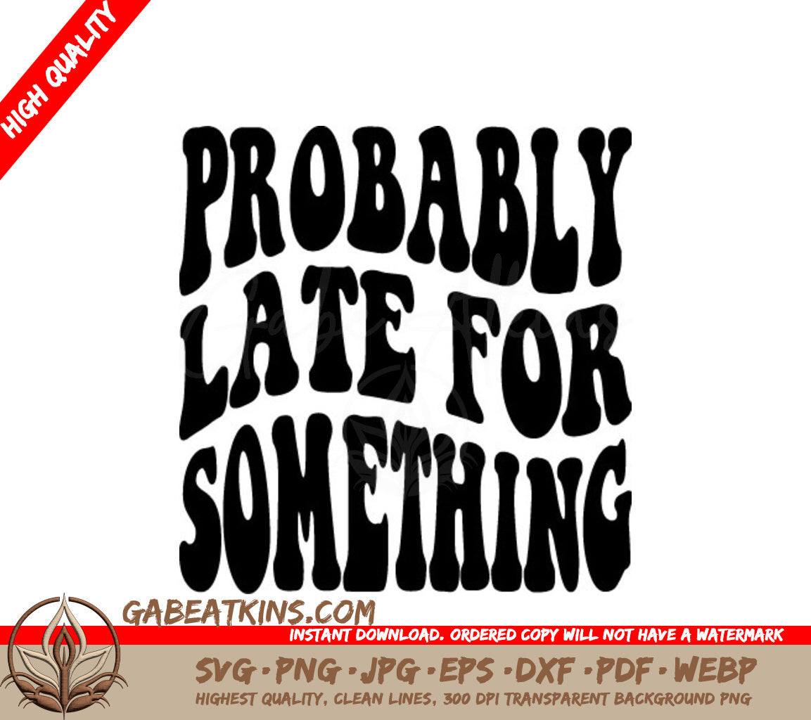 Probably Late For Something - Retro SVG SVG