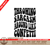 Throwing Sarcasm Around Like Confetti -  Retro SVG SVG
