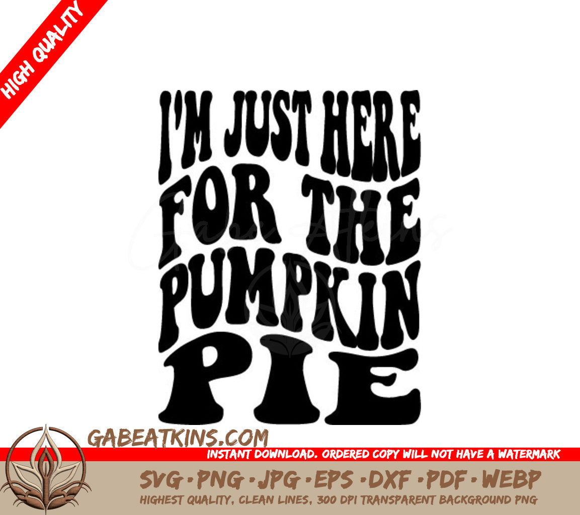 Retro Halloween Im Just Here for the Pumpkin Pie SVG Design SVG