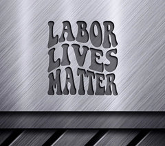 Labor Lives Matter SVG - Retro Sign SVG