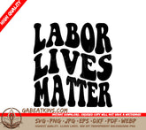 Labor Lives Matter SVG - Retro Sign SVG
