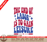 Retro Labor Day End of Labor is to Gain Leisure SVG Design SVG