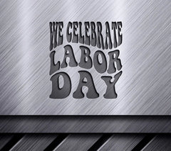 Retro We Celebrate Labor Day SVG Design SVG