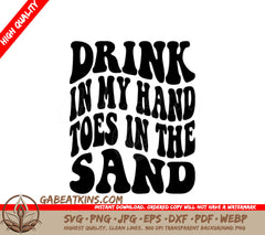 Retro Summer Drink In My Hand Toes In The Sand SVG SVG