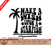 Retro Summer Palm Tree Starfish SVG - Make A Wish Upon A Starfish SVG