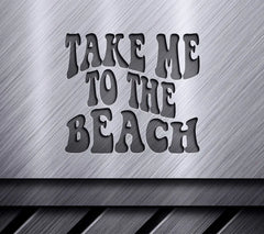 Retro Take Me To The Beach SVG Sign SVG