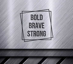 Bold Brave Strong SVG SVG