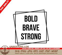 Bold Brave Strong SVG SVG