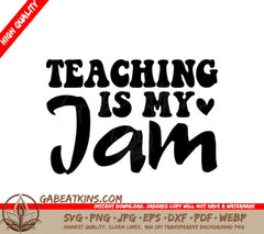 Teaching Is My Jam SVG SVG