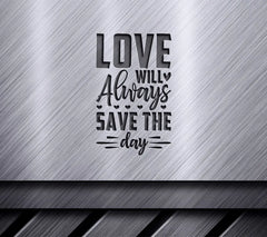 Love Will Save The Day SVG SVG