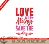 Love Will Save The Day SVG SVG