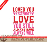 Loved You Yesterday SVG  SVG