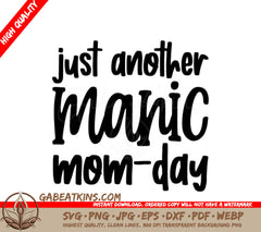 Manic Mom-Day SVG Design SVG