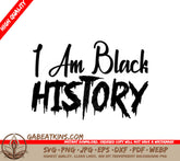 I Am Black History SVG SVG