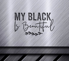 My Black Is Beautiful SVG SVG