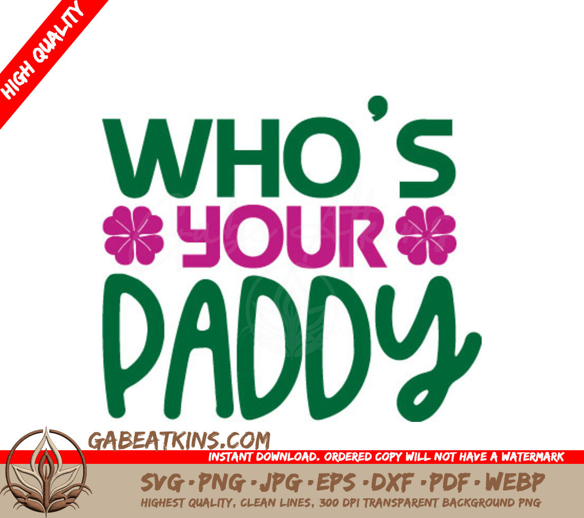 St. Patricks Day Whos Your Paddy SVG SVG