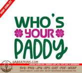 St. Patricks Day Whos Your Paddy SVG SVG