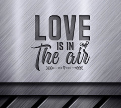 Love Is In The Air SVG SVG