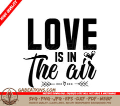 Love Is In The Air SVG SVG