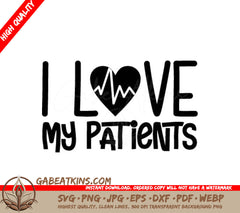 Nurse I Love My Patients SVG SVG