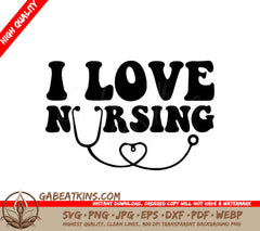 I Love Nursing SVG SVG