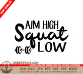 Aim High Squat Low SVG  SVG