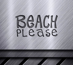 Beach Please SVG Cut File SVG