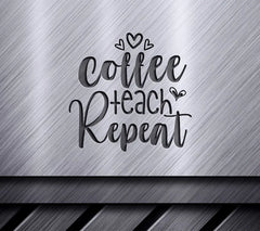 Coffee Teach Repeat SVG SVG