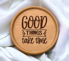 Good Things Take Time SVG SVG