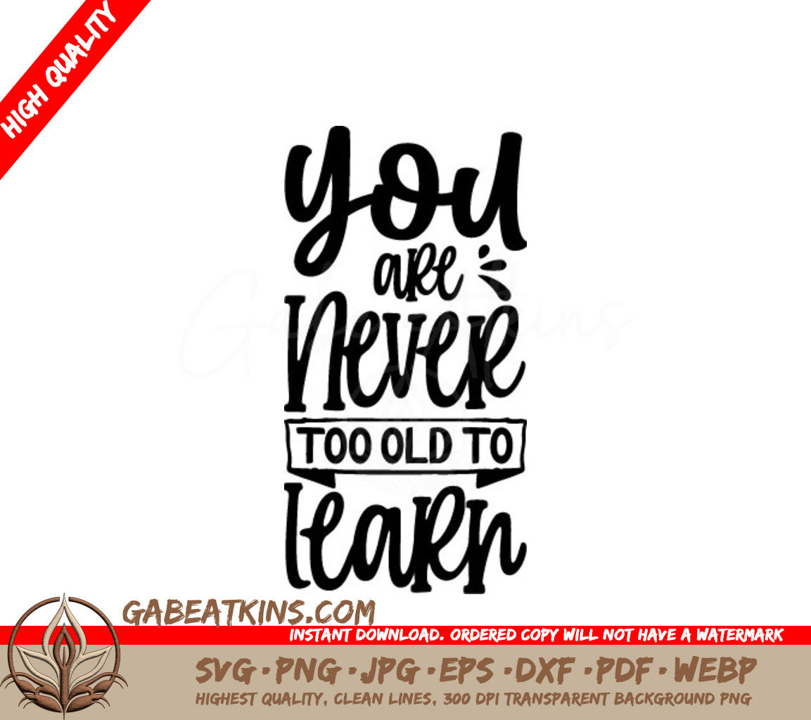Motivational You Are Never Too Old SVG SVG