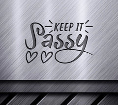 Keep It Sassy SVG SVG