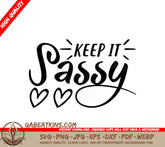Keep It Sassy SVG SVG