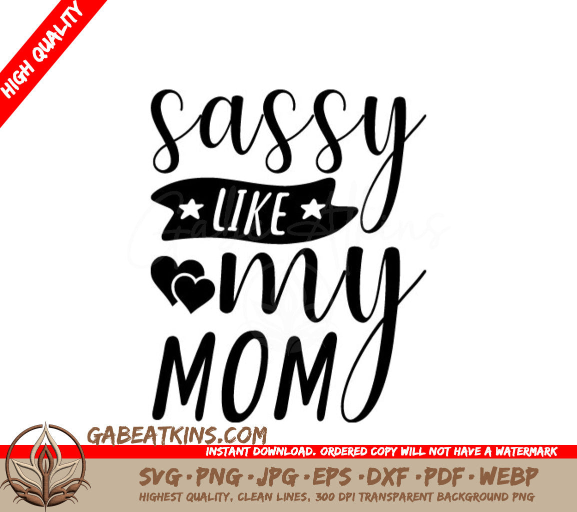 Sassy Like My Mom SVG SVG