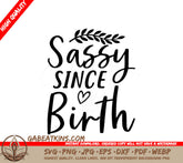 Sassy Since Birth SVG SVG