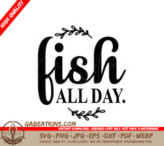 Fish All Day SVG SVG