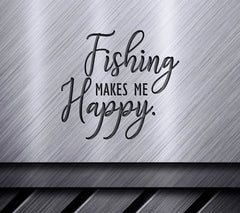 Fishing Makes Me Happy SVG SVG